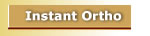 Instant Ortho